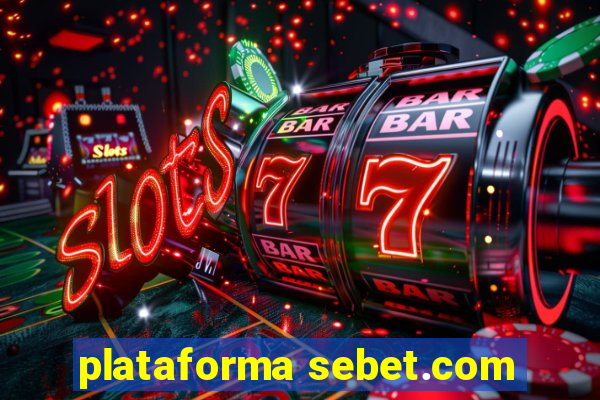 plataforma sebet.com